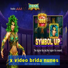 x video brida nunes